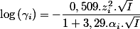  \\ \log\left(\gamma_{i}\right)=-\dfrac{0,509.z_{i}^{2}.\sqrt{I}}{1+3,29.\alpha_{i}.\sqrt{I}}
 \\ 